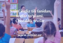 5-sinf Ingliz tili choraklik testlar 5-sinf ingliz tilidan choraklik testlar