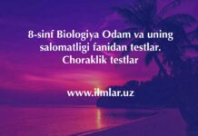 8-sinf Odam va uning salomatligi fanidan testlar 8-sinf Biologiya Odam va uning salomatligi fanidan testlar. Choraklik test