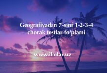 Geografiyadan 7-sinf 1-2-3-4 chorak testlar to’plami Geografiyadan 7-sinf 1-2-3-4 chorak testlar to'plami
