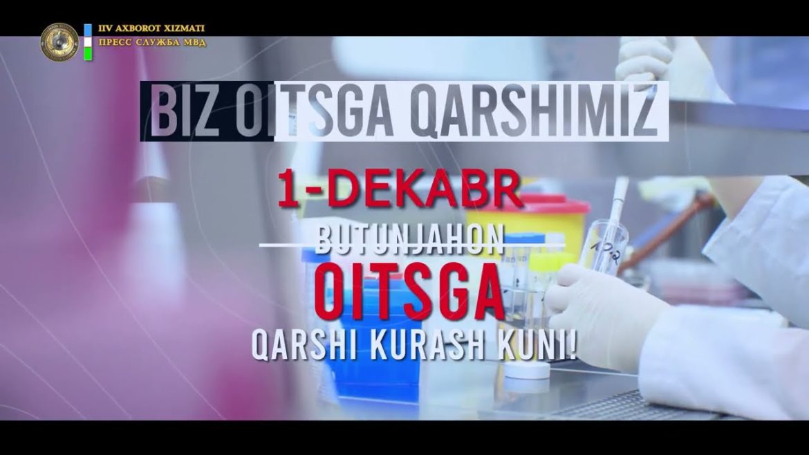 Oitsga Rasm 1 dekabr – Butunjahon OITSga qarshi kurash kuni: OIV va OITS